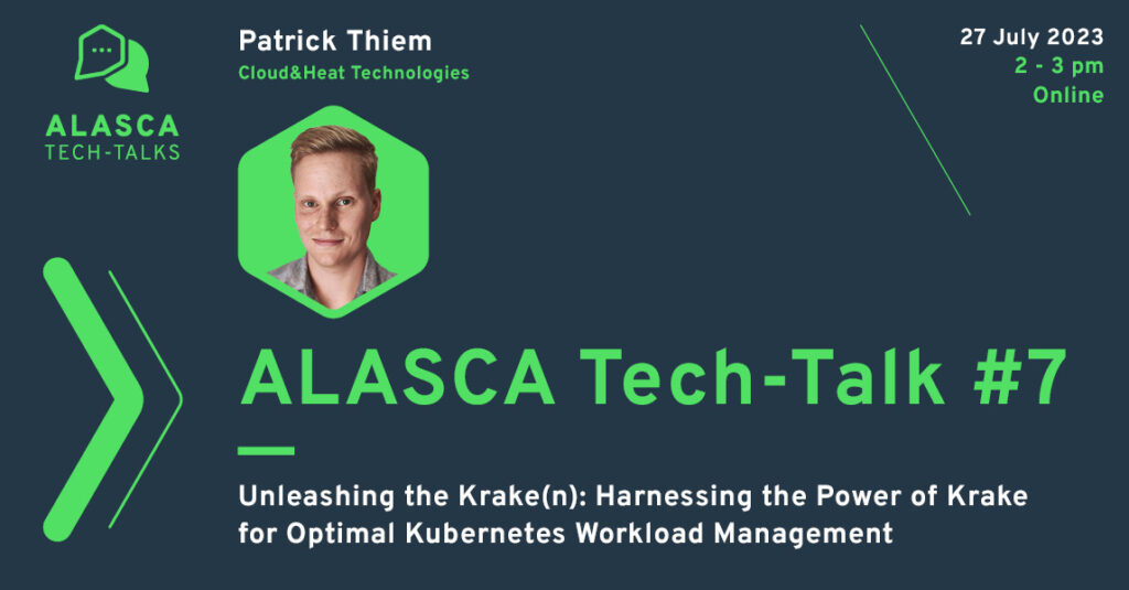ALASCA Tech-Talk #7 | Patrick Thiem (Cloud&Heat Technologies) on 'Unleashing the Kraken(n): Harnessing the Power of Kraken for Optimal Kubernetes Workload Management'"