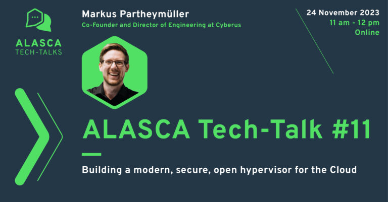 ALASCA Tech-Talk #11 | Building a modern, secure, open hypervisor for the Cloud | Markus Partheymüller (Cyberus Technology)